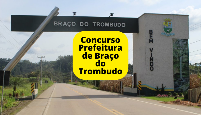 Concurso Prefeitura de Braço do Trombudo – SC: salário até R$ 19,6 mil