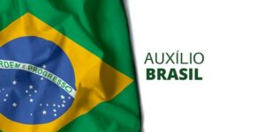 Auxílio Brasil: saiba quando começam ser pagas as parcelas de julho