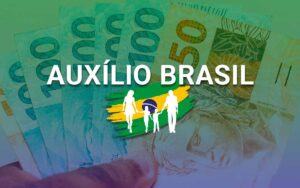 Auxílio Brasil 2022 – Aumento liberado para quem está no Cadúnico